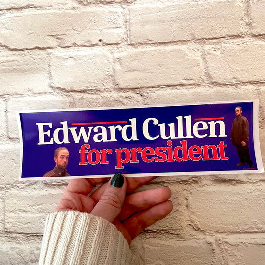 Edward Cullen for President Bumper Sticker | Funny Bumper or Laptop Sticker | Hydroflask | 8.5" X 2.5"