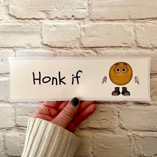 Honk if | Hydroflask Sticker | Gen Z Meme | 8.5" x 2.5" | Bumper Sticker OR Magnet