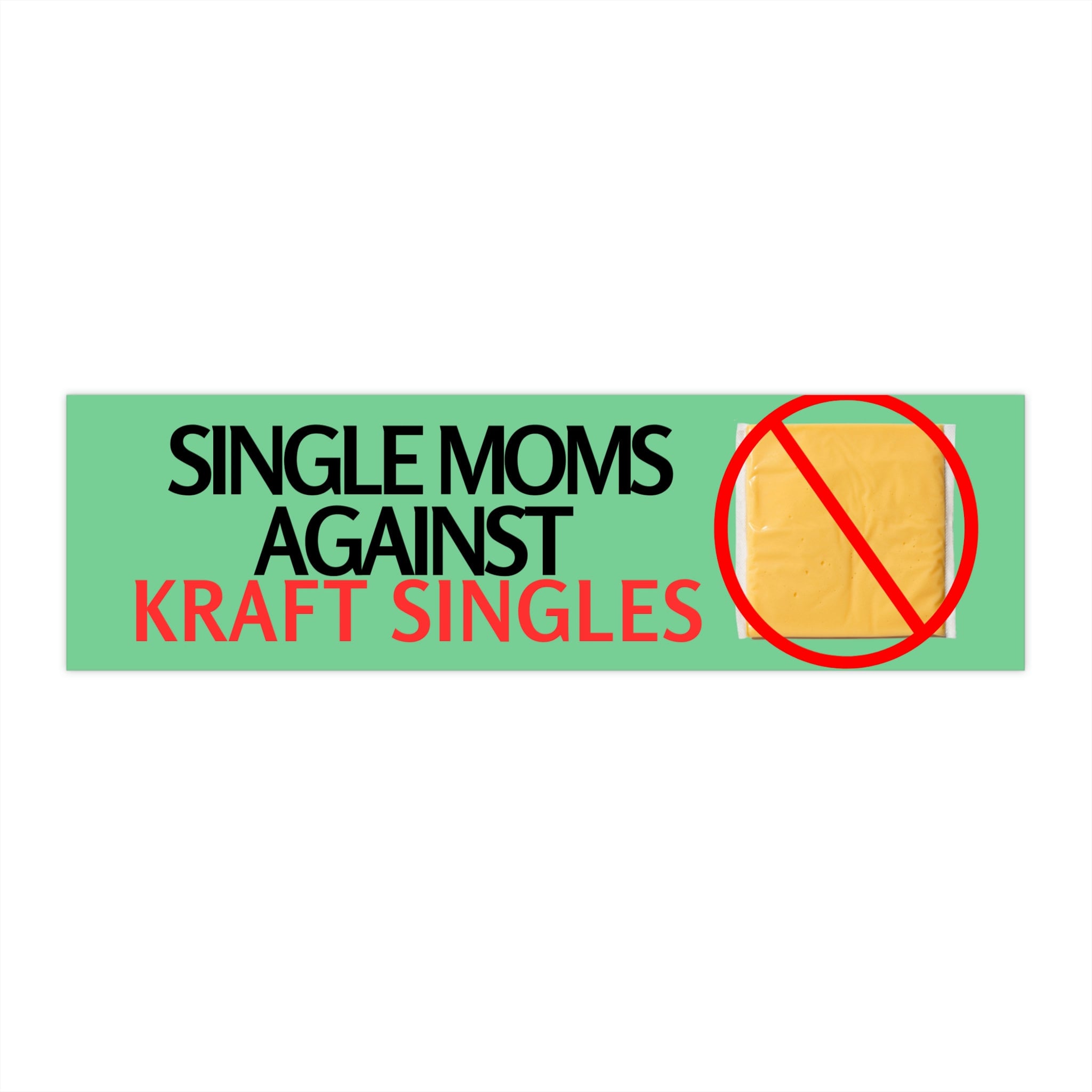 Single Moms Against Kraft Singles