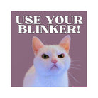 Use Your Blinker! Angry Cat Square Sticker - frogmustard stickers