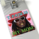 T-Pain is my mom - Square Sticker - frogmustard stickers