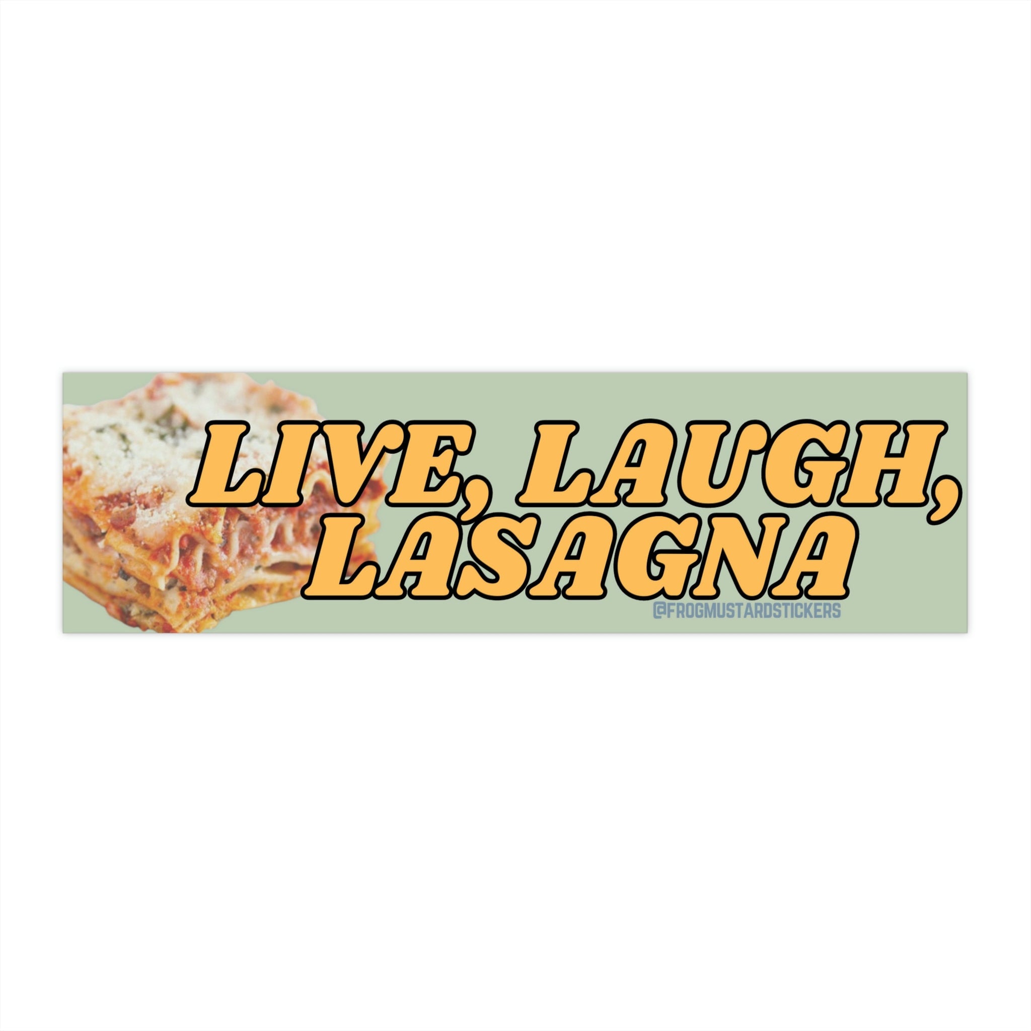 Live, Laugh, Lasagna