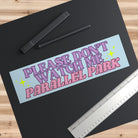 Please Don't Watch Me Parallel Park - frogmustard stickers