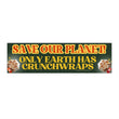 Save our Planet! Only Earth has Crunchwraps