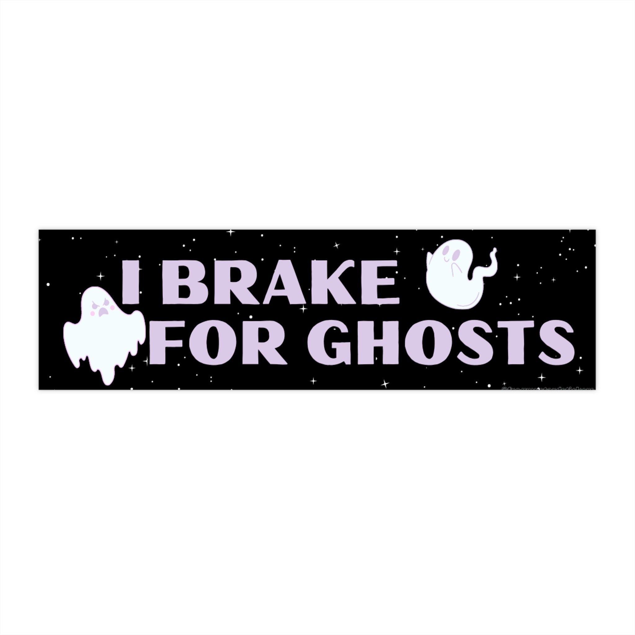 I Brake For Ghosts