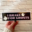 I Brake For Ghosts