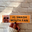 Number 1 Smash Mouth Fan