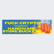 Fuck Crypto, I invested in Hardware Store Buckets