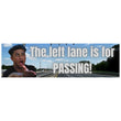 The left lane is for PASSING