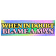 When in doubt, blame a man