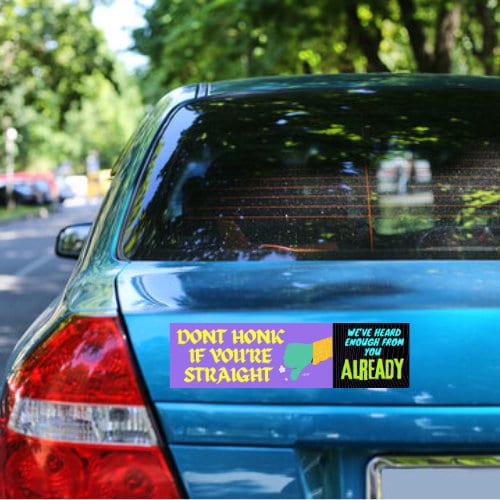 Don't honk if you're straight - we've heard enough from you already!