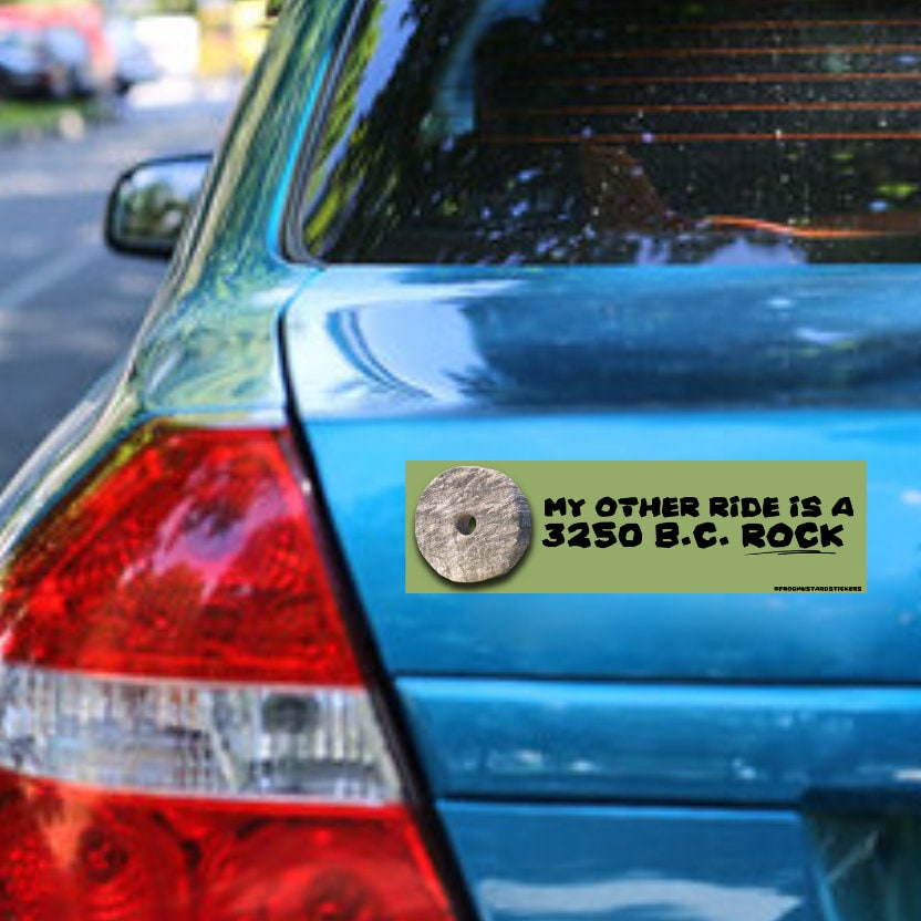 My other ride is a 3250 B.C. Rock - frogmustard stickers