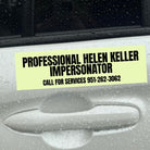 Professional Helen Keller Impersonator - frogmustard stickers