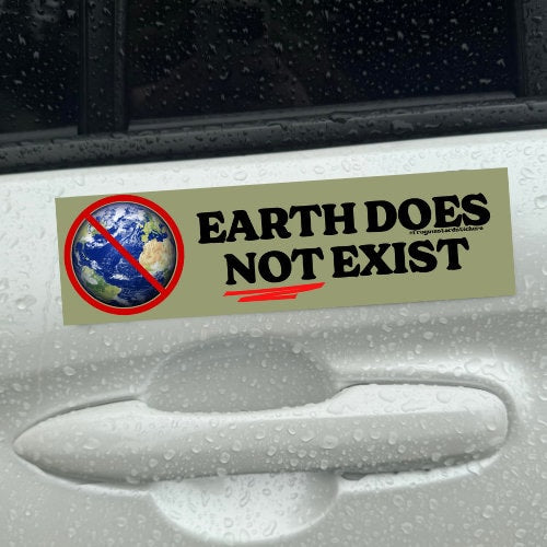 Earth does NOT exist