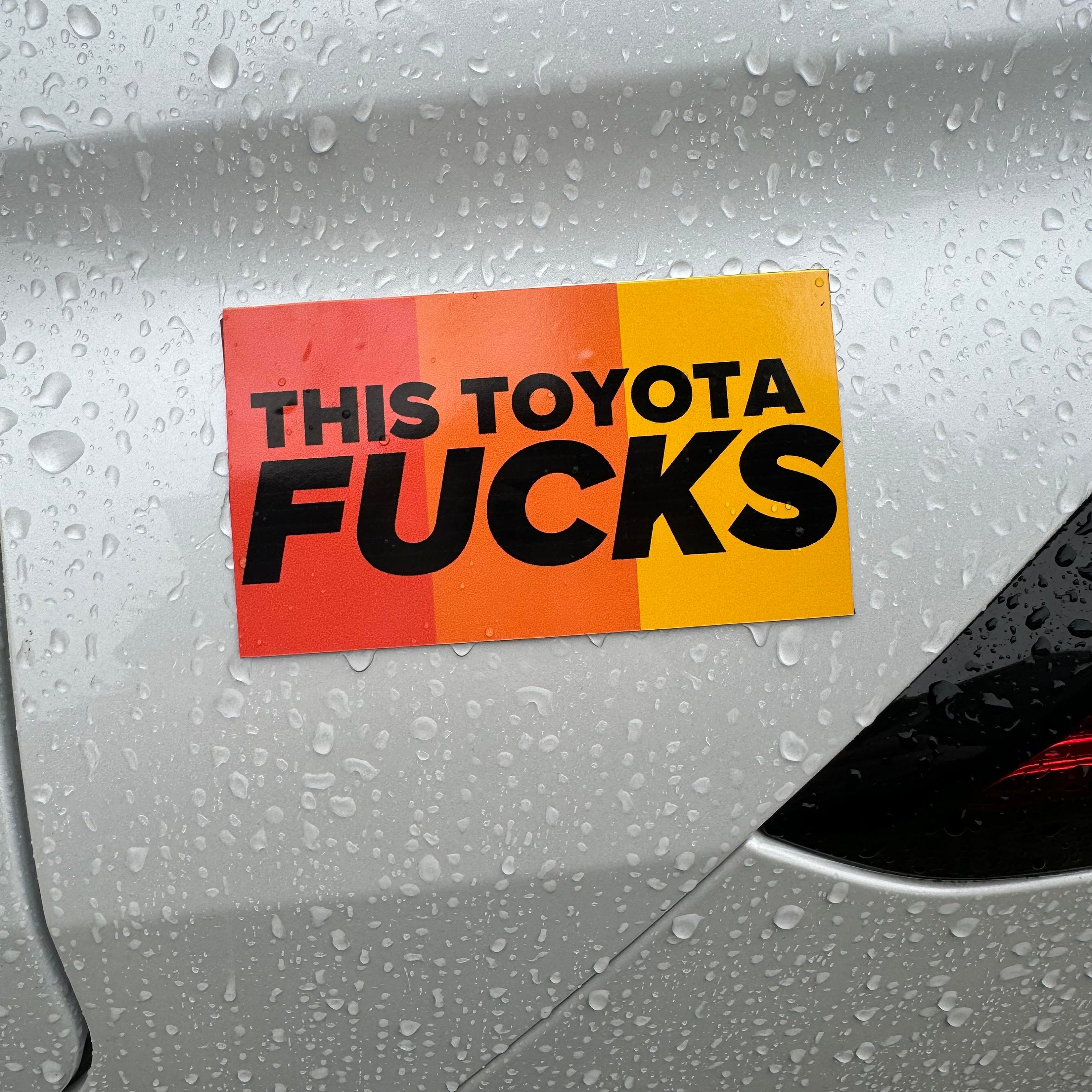 This Toyota FUCKS - frogmustard stickers