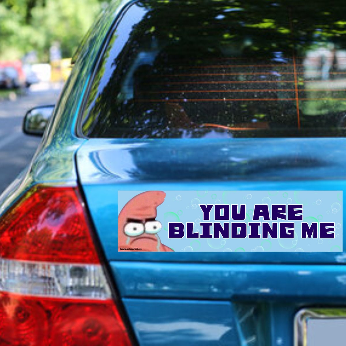 You are blinding me Patrick Star - frogmustard stickers