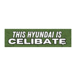 This [Your Car's Make] is CELIBATE - Bumper Sticker or Magnet | Funny Sticker | 8.5" x 2.5" Premium Weather-proof Vinyl