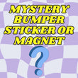 Mystery Bumper Sticker or Magnet (1) - Premium Weather-proof Vinyl