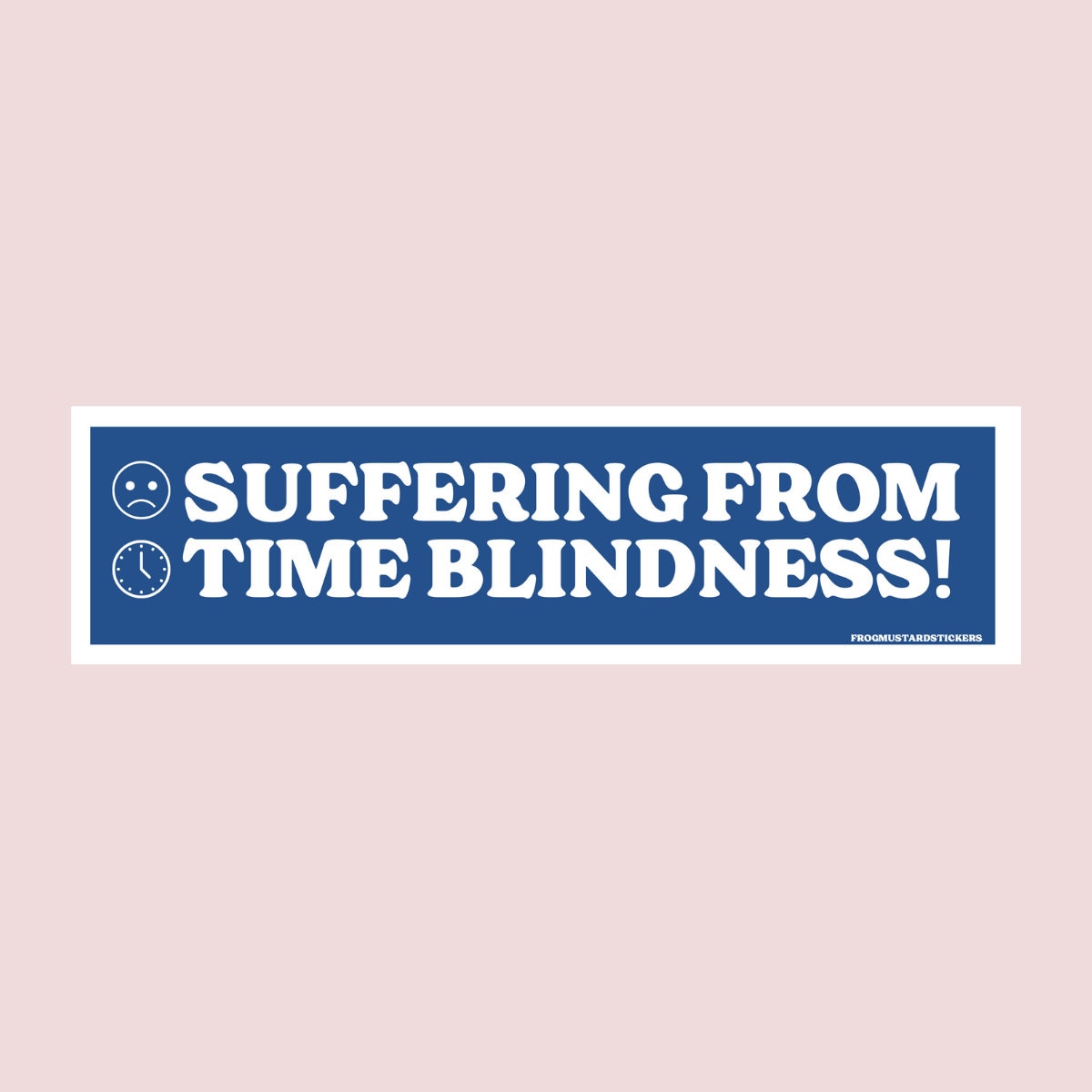 Suffering from Time Blindness! :(