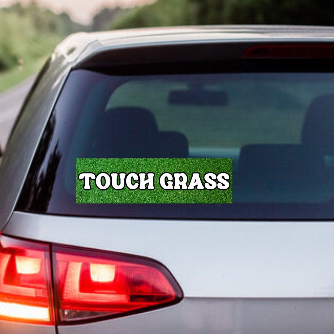 TOUCH GRASS