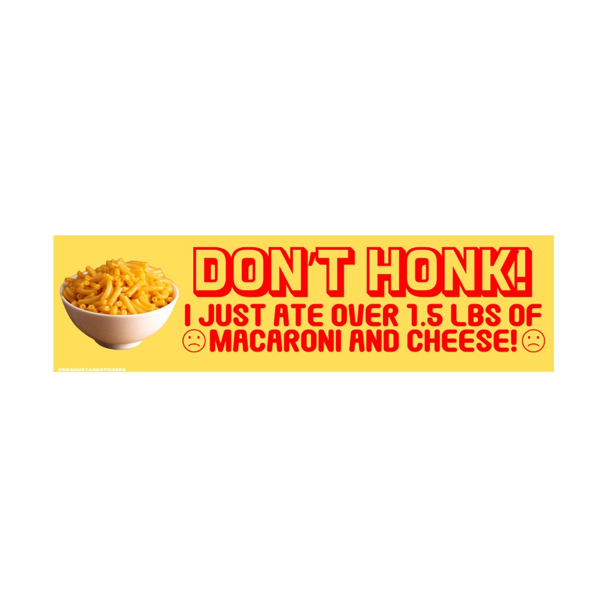 Don't Honk I just Ate Over 1.5 LBS of Macaroni and Cheese