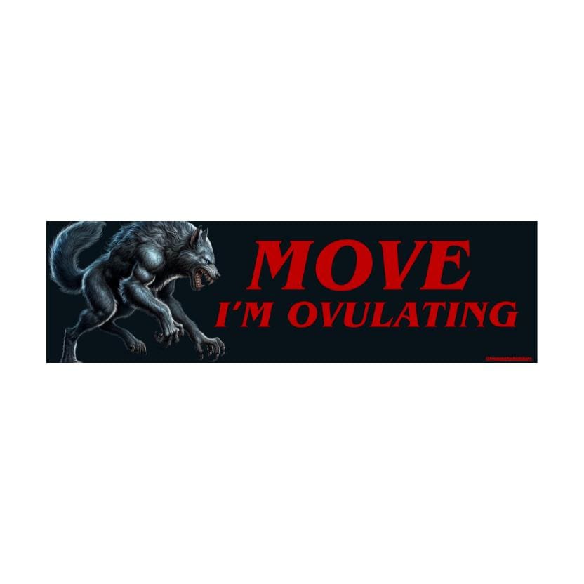 MOVE I'm Ovulating Wolf - frogmustard stickers