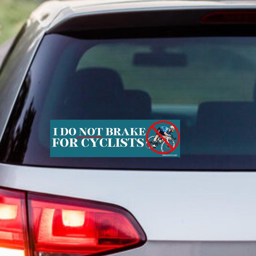 I do not brake for cyclists! - frogmustard stickers