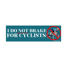 I do not brake for cyclists! - frogmustard stickers