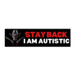 Stay Back! I am autistic