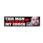 This man (JD Vance) F*cked my Couch - frogmustard stickers