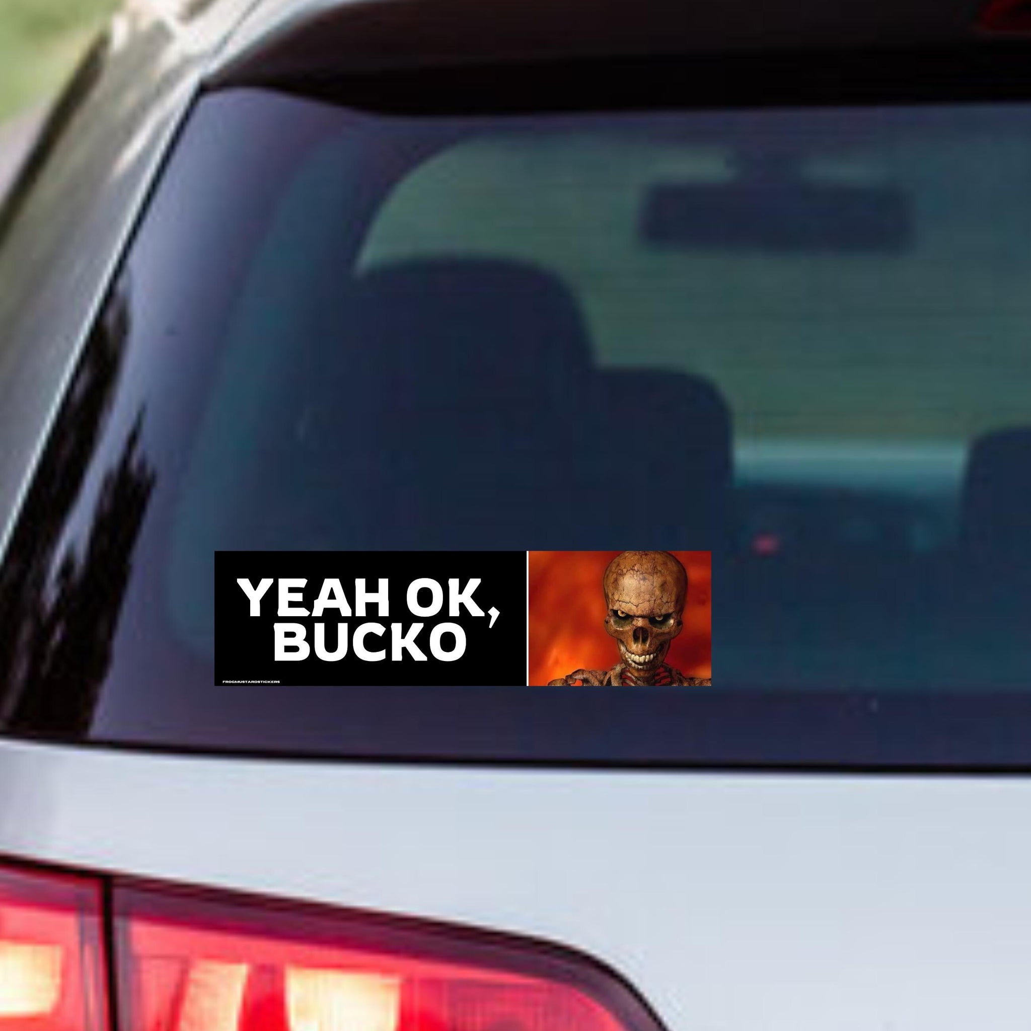 Yeah, OK Bucko | Badass Skull Flames Sticker | Gen Z Meme | 8.5" x 2.5" | Bumper Sticker OR Magnet Premium Weather-proof Vinyl