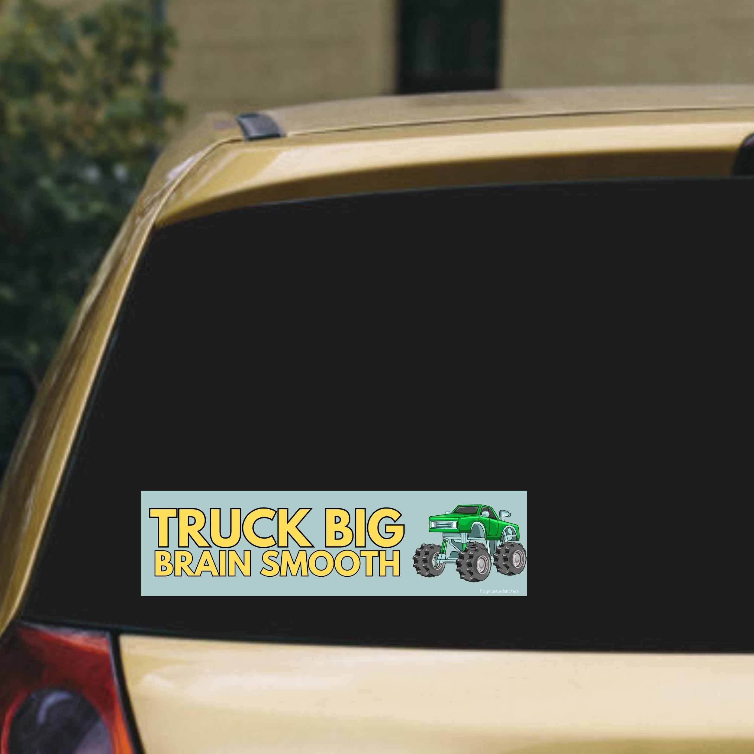 Truck Big, Brain Smooth - frogmustard stickers