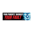 Your Parents' Divorce? Your Fault! - frogmustard stickers