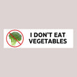 I don't eat vegetables | Frog Mustard x The Back Lot | Limited Edition