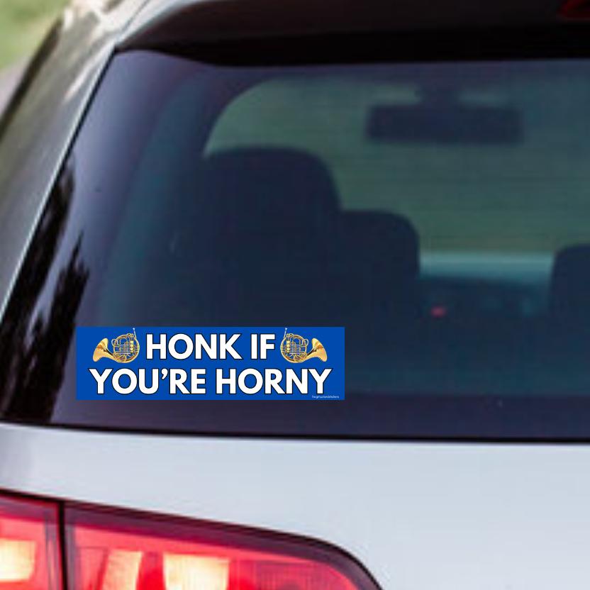 Honk if You're Horny (French Horns)