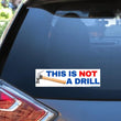 This is not a drill (hammer) | Bumper Sticker or Magnet | Satire Dad Joke Unhinged | Meme Sticker | 8.5" x 2. Premium Weather-proof Vinyl