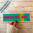 Move, I’m Gay