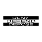 Deny Defend Depose (Black & White) - frogmustard stickers