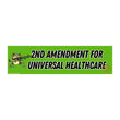 2nd Amendment for Universal Healthcare | 8.5" x 2.5" | Car Sticker | Gen Z Meme | Bumper Sticker OR Magnet Premium Weather-proof Vinyl