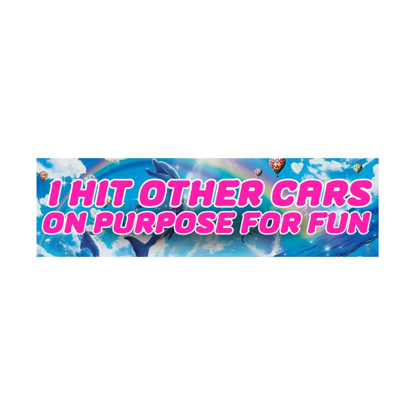 I hit other cars on purpose for fun Dolphin Meme Bumper Sticker or Magnet | Funny | 8.5" x 2.5" | Premium Weather-proof Waterproof Vinyl