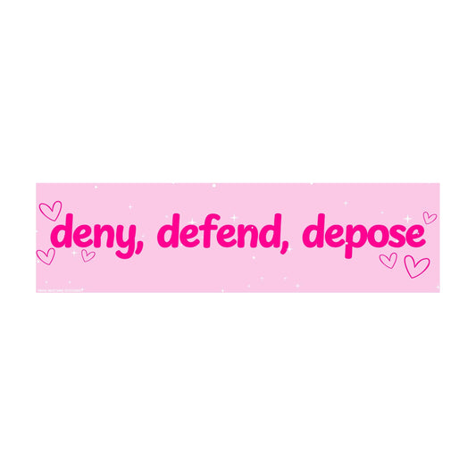 Deny Defend Depose (Live Laugh Love) | 8.5" x 2.5" | Car Sticker | Gen Z Meme | Bumper Sticker OR Magnet Premium Weather-proof Vinyl