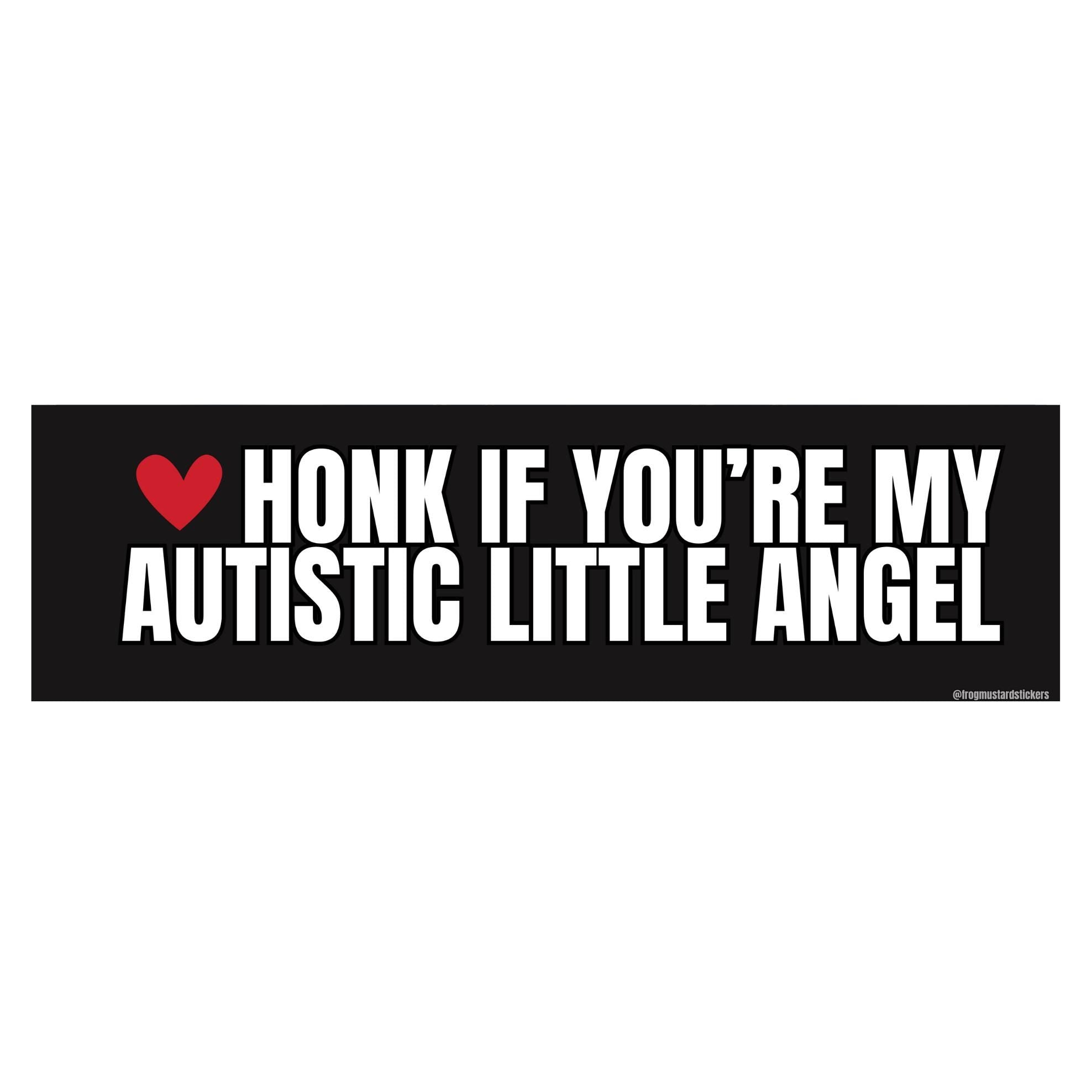 Honk if You're My Autistic Little Angel Car Decal - frogmustard stickers