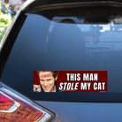 This Man (Willem Dafoe) STOLE My Cat Car Decal - frogmustard stickers