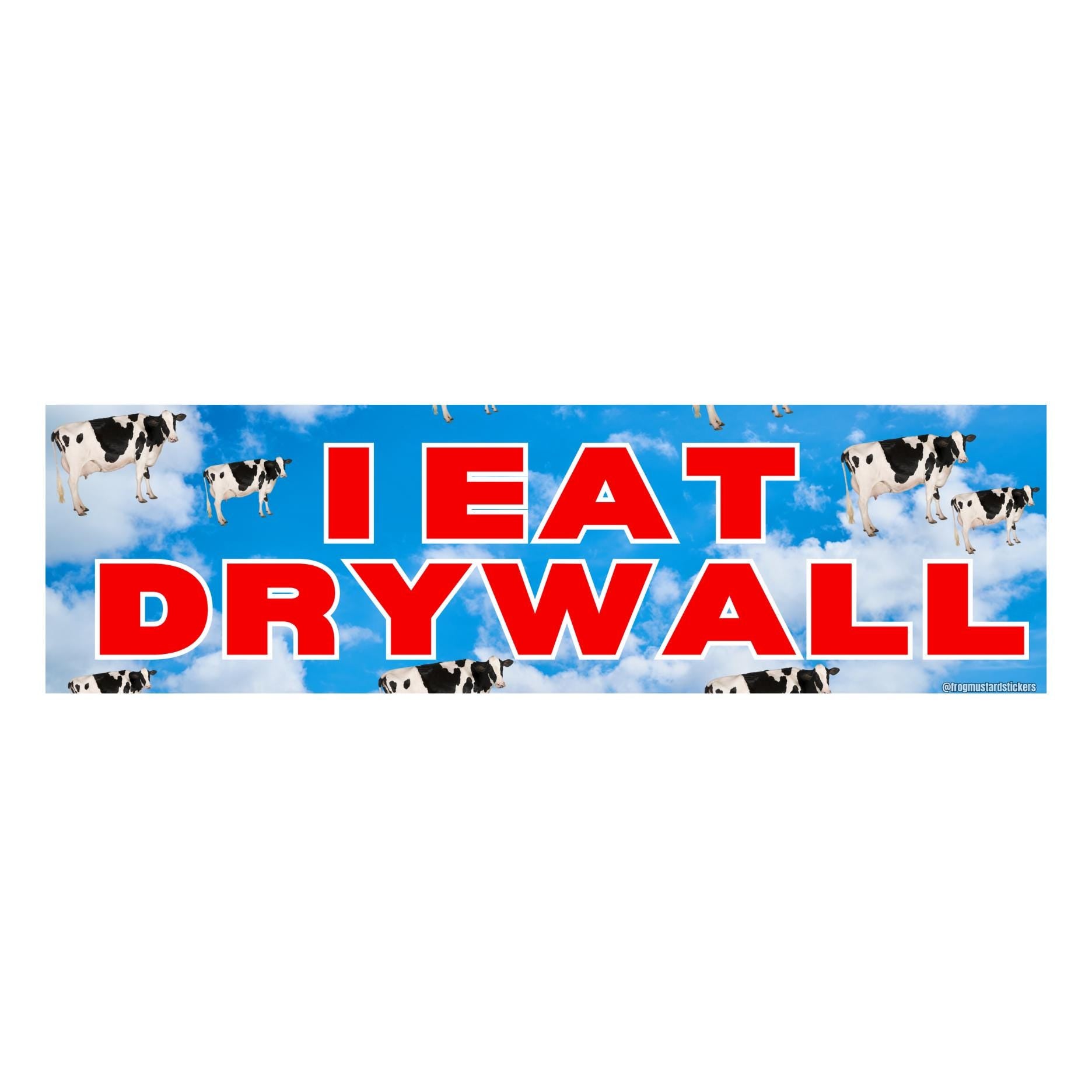 I Eat Drywall Car Decal - frogmustard stickers