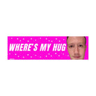 Where's My Hug Cursed Mark Zuckerberg | 8.5" x 2.5"| Bumper Car Sticker OR Magnet Premium Weather-proof Vinyl