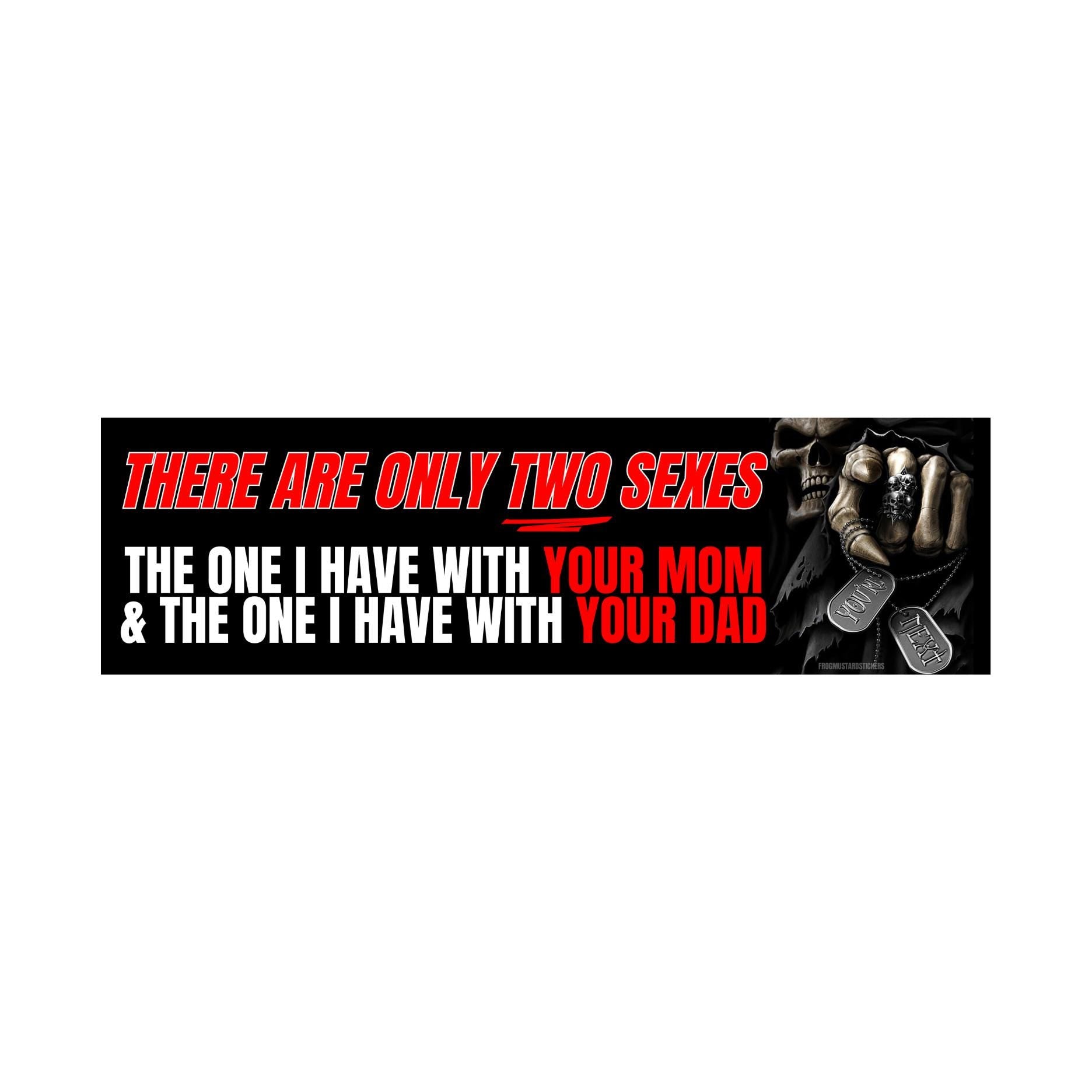 There are Only Two Sexes | Badass Skull Grim Reaper Skeleton | Bumper Sticker OR Magnet | Satire | 8.5" x 2.5" Premium Weather-proof Vinyl