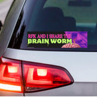 RFK and I SHARE the Brain Worm | Unhinged Political Sticker | 8.5" x 2.5"| Bumper Car Sticker OR Magnet Premium Weather-proof Vinyl