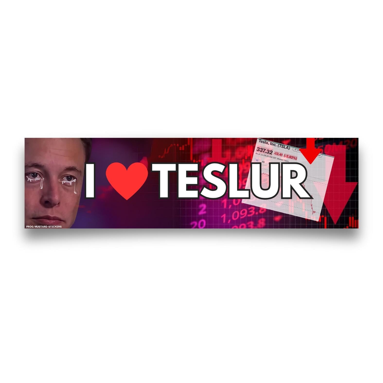 I love Teslur | Sad Elon Musk Stocks | Unhinged | 8.5" x 2.5"| Bumper Car Sticker OR Magnet Premium Weather-proof Vinyl