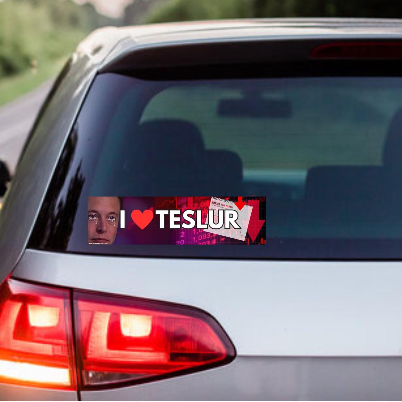 I love Teslur | Sad Elon Musk Stocks | Unhinged | 8.5" x 2.5"| Bumper Car Sticker OR Magnet Premium Weather-proof Vinyl