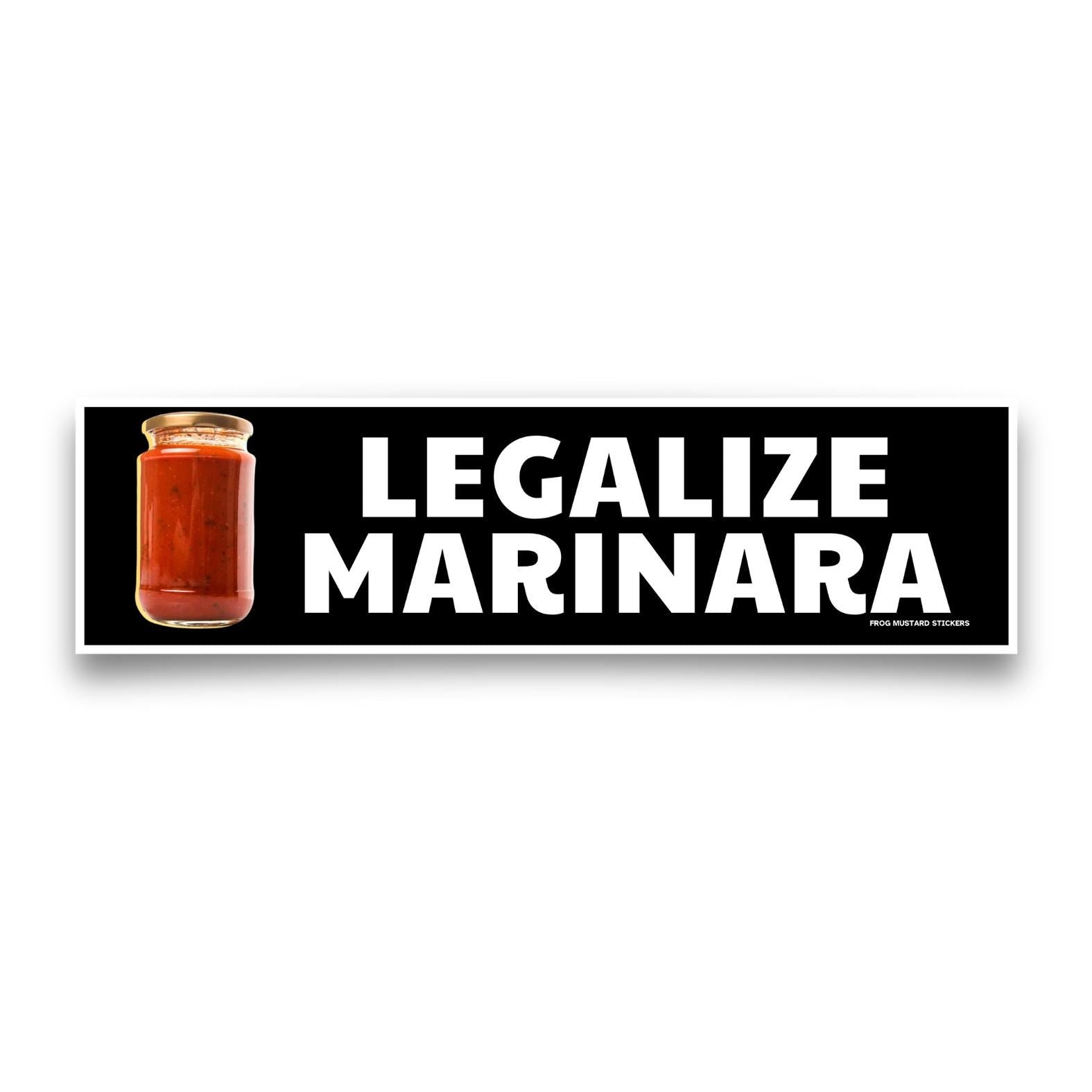 Legalize Marinara | Bumper Sticker OR Magnet| Car Sticker | Gen Z | 8.5" x 2.5" | Car Funny Sticker Magnet Political